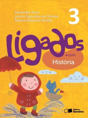 Ligados.Com - História - 3º Ano - 2ª Ed. 2015