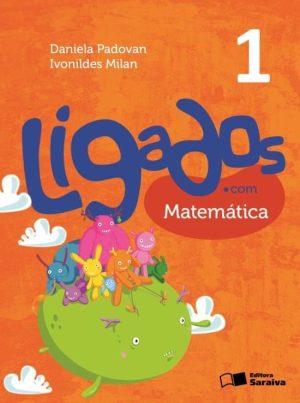 Ligados.Com Matemática 1º Ano - 2ª Ed. 2015