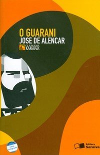 O Guarani - Col. Clássicos Saraiva