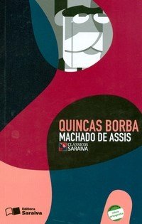 Quincas Borba - Col. Clássicos Saraiva