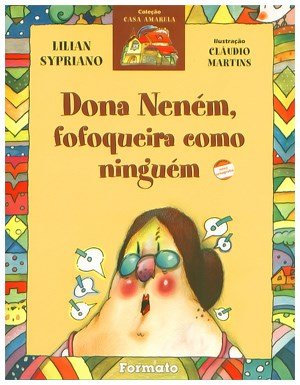 Dona Neném, Fofoqueira Como Ninguém