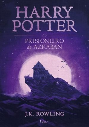 HARRY POTTER E O PRISIONEIRO DE AZKABAN (EDIÇÃO EM CAPA DURA)
