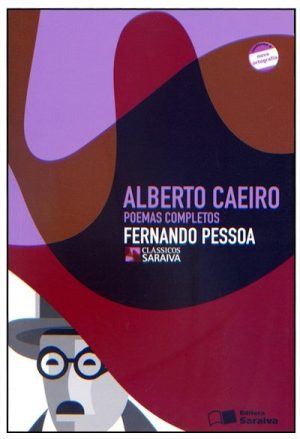 Alberto Caeiro - Poemas Completos / Fernando Pessoa -