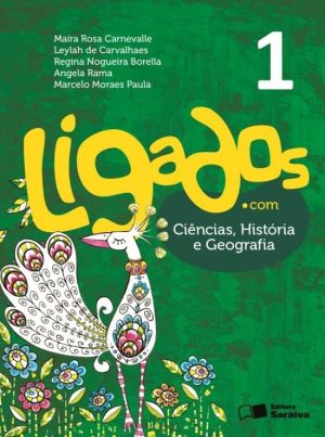 Ligados.Com Ciências-História-Geografia- Integrado - 1º Ano