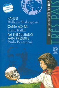 Três Pais - Clássicos Juvenis Três Por Três - Hamlet   Carta ao Pai   Pai Embrulhado para Presente