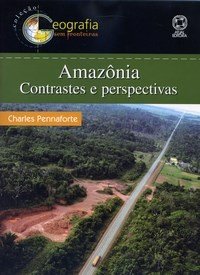 Amazônia Contrastes e Perspectivas