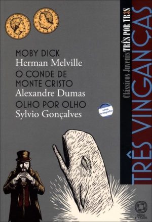 Três Vinganças  Três Por Três ,Moby Dick, O Conde De Monte Cristo E...