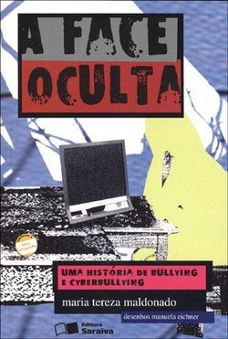 A Face Oculta Uma História de Bullying e Ciberbullying