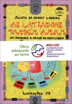 As Latinhas Também Amam - Um Romance a Favor da Reciclagem