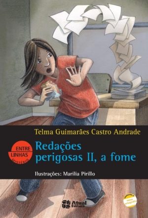 Redações Perigosas II a Fome - Col. Entre Linhas - 12ª Ed. 2012