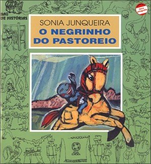 O Negrinho do Pastoreio - Col. Baú de Histórias - Conforme a Nova Ortografia