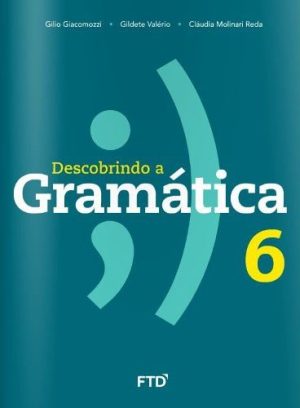 Descobrindo A Gramática - 6º Ano