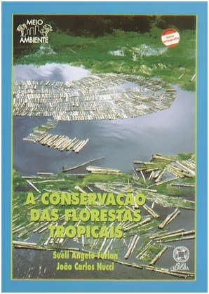 A Conservação Das Florestas Tropicais