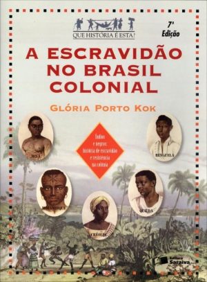A Escravidão No Brasil Colonial