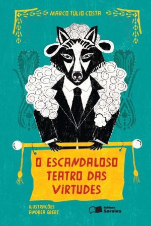 O Escandaloso Teatro Das Virtudes