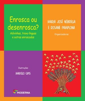 Enrosca ou desenrosca? - Adivinhas, trava-línguas e outras enroscadas