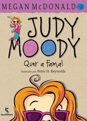 Judy Moody quer a fama!