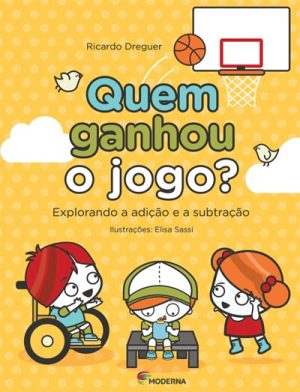 Quem ganhou o jogo? Explorando a adição e a subtração