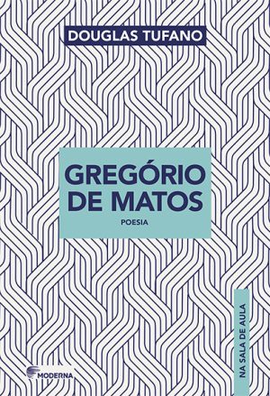 Gregório de Matos na sala de aula - Poesia