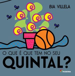 O que é que tem no seu quintal?