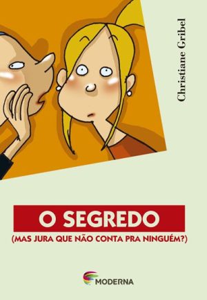 O segredo (mas jura que não conta pra ninguém?)