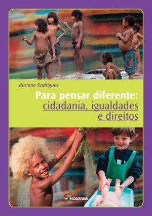 Para pensar diferente Cidadania, igualdades e direitos