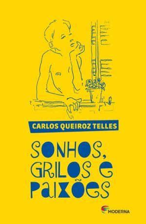 Sonhos, grilos e paixões