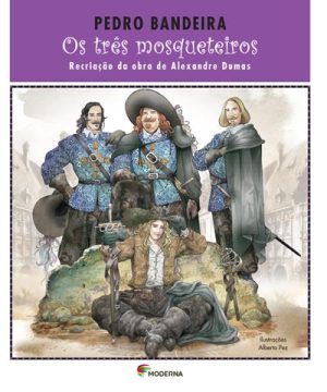 Os três mosqueteiros Recriação da obra de Alexandre Dumas